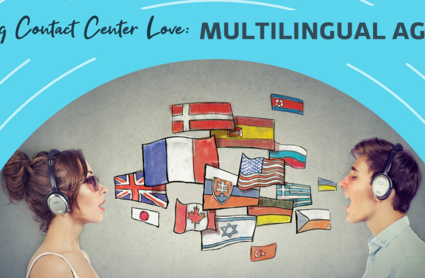 Building Contact Center Love: Why We All Need More Multilingual Agents